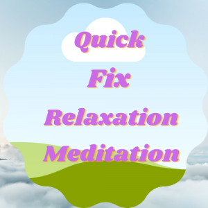 M - Quick Fix Meditation